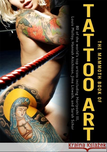 The Mammoth Book of Tattoo Art Lal Hardy 9781849015684