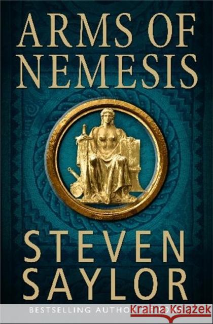 Arms of Nemesis Steven Saylor 9781849016131 0