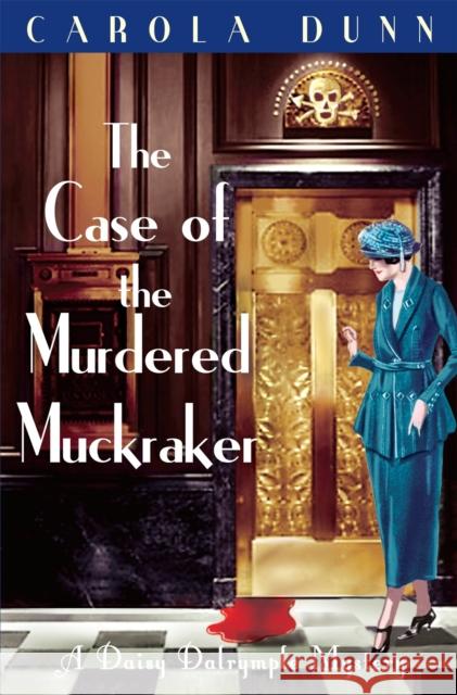 The Case of the Murdered Muckraker Carola Dunn 9781849017053