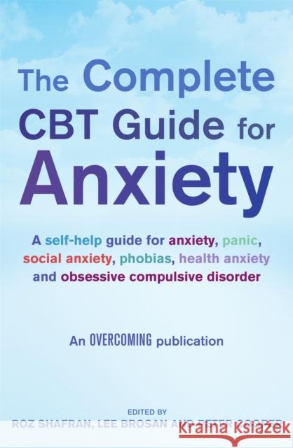 The Complete CBT Guide for Anxiety Peter Cooper 9781849018968