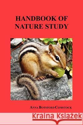 Handbook of Nature Study Anna Botsford Comstock 9781849020442 Benediction Classics