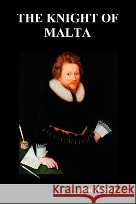 The Knight of Malta John Fletcher 9781849021708 Benediction Classics