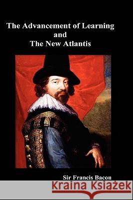 The Advancement of Learning and the New Atlantis (Truly Hardcover) Bacon, Francis 9781849022293