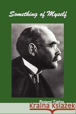 Something of Myself Rudyard Kipling 9781849022620