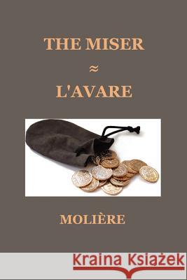 The Miser (L'AVARE) Moliere 9781849022972