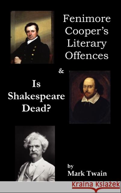 Fenimore Cooper's Literary Offences & Is Shakespeare Dead? Mark Twain 9781849023085 Benediction Classics