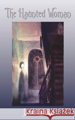 The Haunted Woman David Lindsay 9781849023429 Benediction Classics