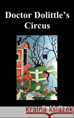 Dr. Dolittle's Circus Hugh Lofting 9781849025089 Oxford City Press
