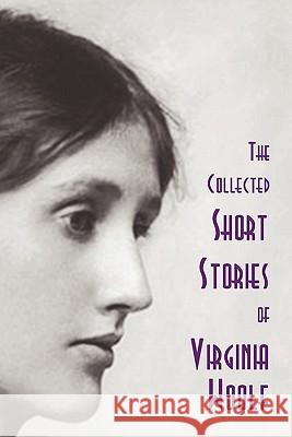 The Collected Short Stories of Virginia Woolf Virginia Woolf 9781849025553 Oxford City Press