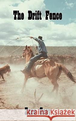 The Drift Fence Zane Grey 9781849025867 Benediction Classics