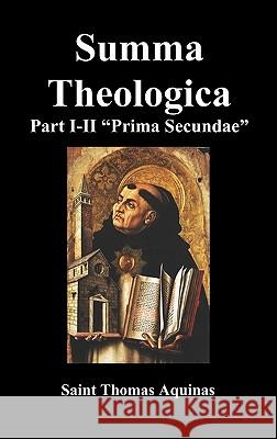 Summa Theologica, Part I-II (Pars Prima Secundae) St Aquinas 9781849026147