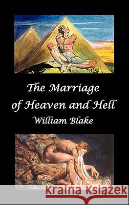 The Marriage of Heaven and Hell (Text and Facsimiles) William, Jr. Blake 9781849026864 Benediction Classics