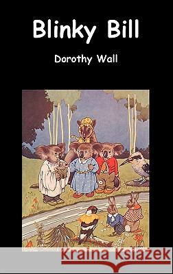 Blinky Bill Dorothy Wall 9781849027342