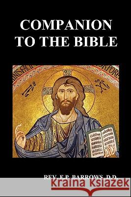 Companion to the Bible (Paperback) E. P. Barrows 9781849027649 Benediction Classics