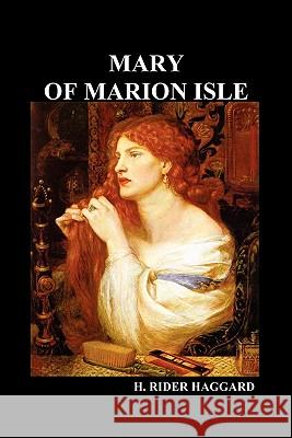 Mary of Marion Isle H. Rider Haggard 9781849027991