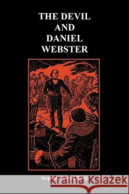 The Devil and Daniel Webster (Creative Short Stories) (Paperback) Stephen Vincent Benet 9781849028387 Benediction Books