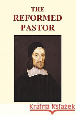 The Reformed Pastor (Paperback) Richard Baxter 9781849028554 Benediction Classics