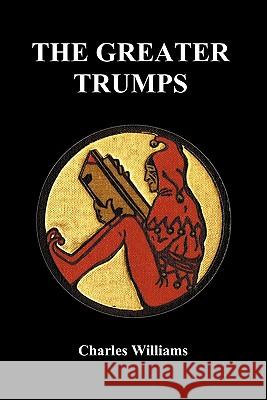 The Greater Trumps (Paperback) Charles Williams 9781849028882 Benediction Books