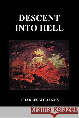 Descent Into Hell (Paperback) Williams, Charles 9781849028905 Benediction Books