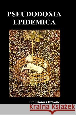 Pseudodoxia Epidemica (Hardback, Ed. Wilkins) Thomas Browne 9781849029919