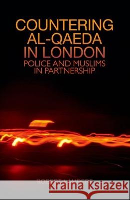 Countering Al Qaeda in London Robert Lambert 9781849041669