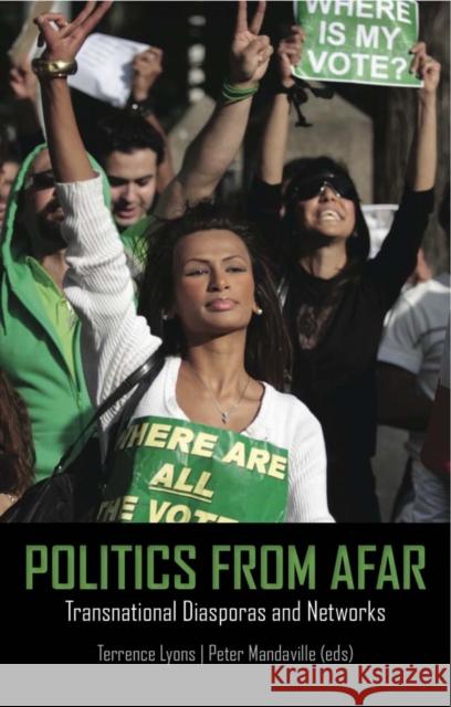 Politics from Afar : Transnational Diasporas and Networks Terrence Lyons 9781849041751