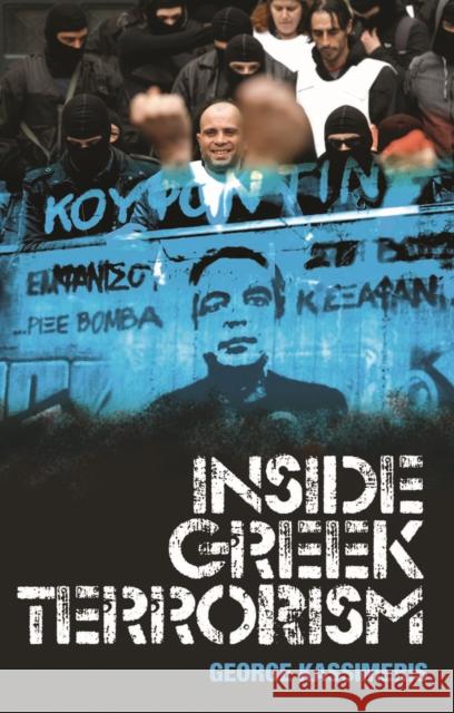 Inside Greek Terrorism George Kassimeris 9781849042833