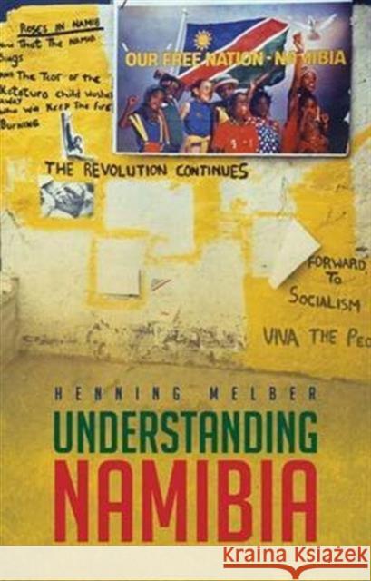 Understanding Namibia : The Trials of Independence Henning Melber 9781849044127