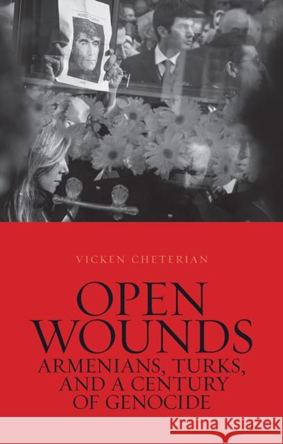 Open Wounds Vicken Cheterian 9781849044585 HURST C & CO PUBLISHERS LTD