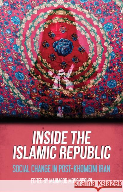 Inside the Islamic Republic Mahmood Monshipouri 9781849044837 HURST C & CO PUBLISHERS LTD