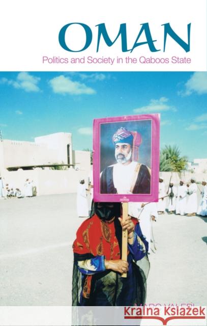Oman: Politics and Society in the Qaboos State Marc Valeri 9781849044851