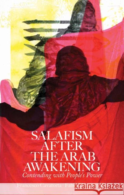 Salafism After the Arab Awakening Francesco Cavatorta 9781849044868