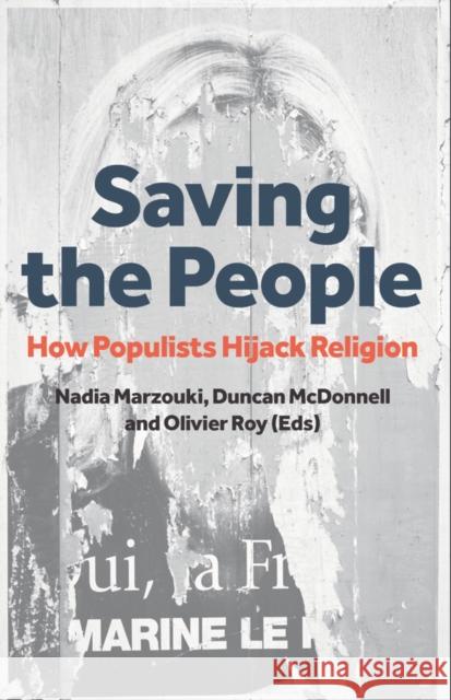 Saving the People: How Populists Hijack Religion  9781849045162 C Hurst & Co Publishers Ltd