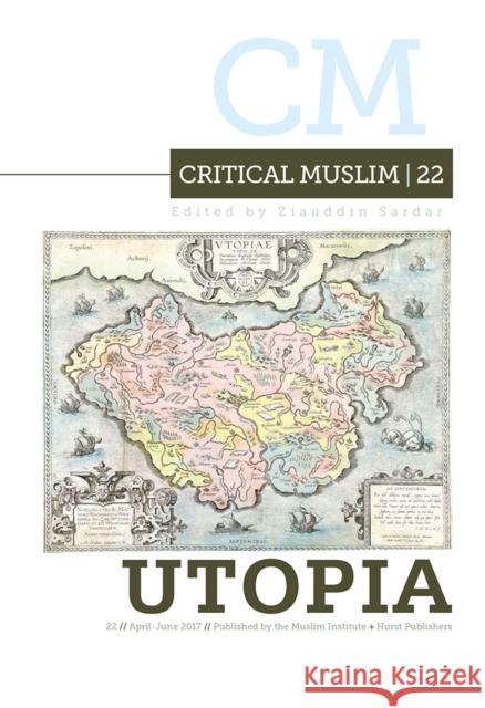 Critical Muslim 22: Utopias  9781849048248 Critical Muslim