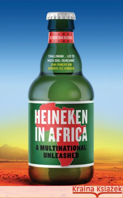 Heineken in Africa: A Multinational Unleashed Olivier Va 9781849049023 Hurst & Co.
