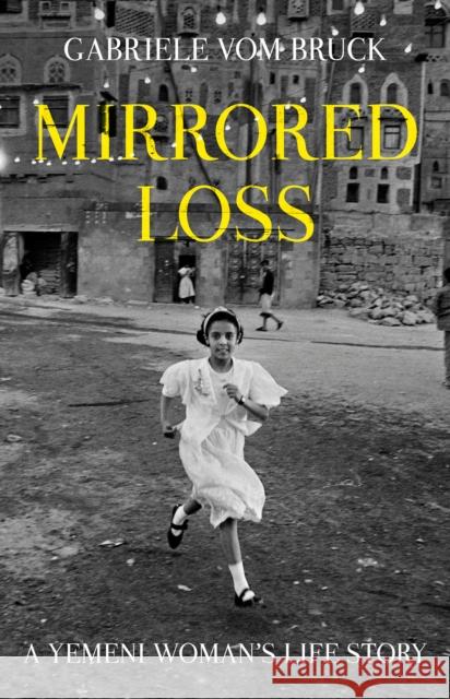 Mirrored Loss Gabriele Vom Bruck 9781849049030 C Hurst & Co Publishers Ltd