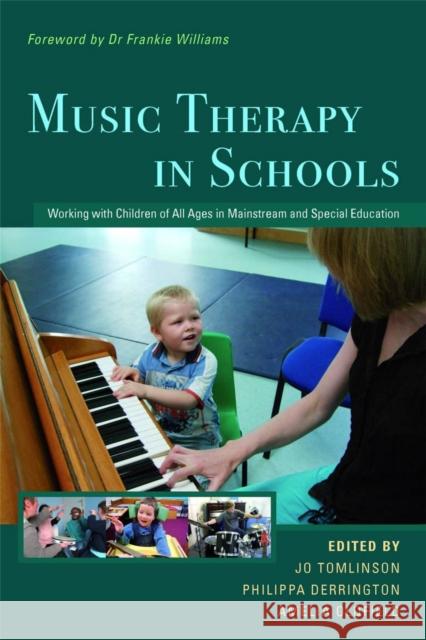 Music Therapy in Schools: Working with Children of All Ages in Mainstream and Special Education Strange, John 9781849050005 0