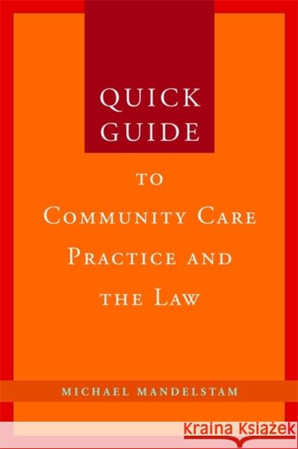 Quick Guide to Community Care Practice and the Law Michael Mandelstam 9781849050838 0