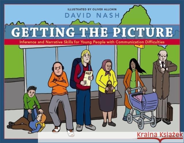 Getting the Picture: Inference and Narrative Skills for Young People with Communication Difficulties Allchin, Oliver 9781849051279