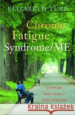 Chronic Fatigue Syndrome/ME Turp, Elizabeth 9781849051415 0