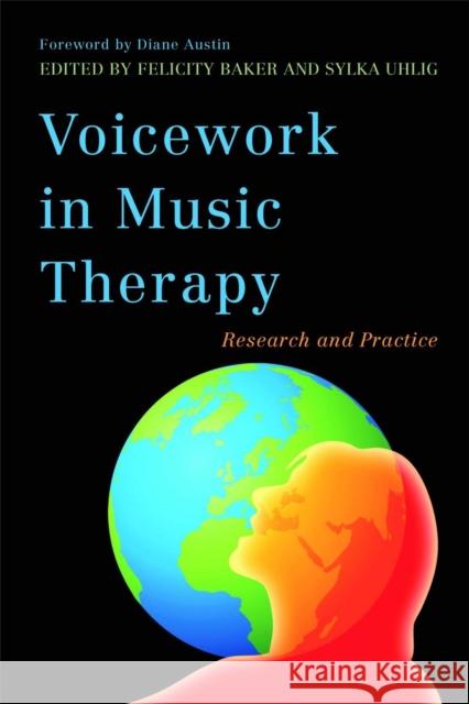 Voicework in Music Therapy: Research and Practice Hurkmans, Joost 9781849051651 Jessica Kingsley Publishers