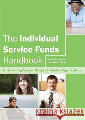 The Individual Service Funds Handbook: Implementing Personal Budgets in Provider Organisations Miller, Robin 9781849054232 JESSICA KINGSLEY PUBLISHERS