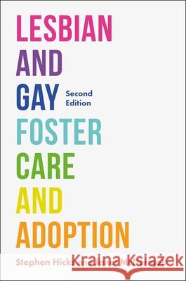 Lesbian and Gay Foster Care and Adoption, Second Edition Janet McDermott Stephen Hicks 9781849055192