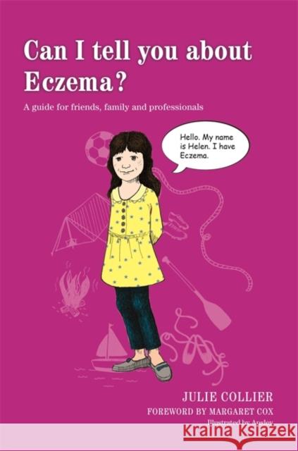 Can I Tell You about Eczema?: A Guide for Friends, Family and Professionals Collier, Julie 9781849055642 JESSICA KINGSLEY PUBLISHERS