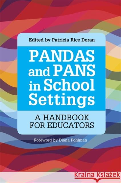 Pandas and Pans in School Settings: A Handbook for Educators Patricia Rice Doran Margo Thienemann Darlene Fewster 9781849057448 Jessica Kingsley Publishers