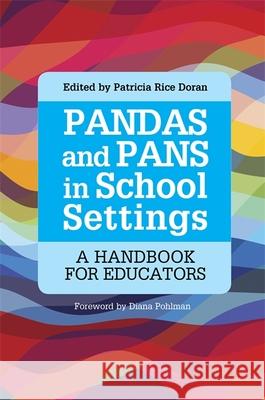 Pandas and Pans in School Settings: A Handbook for Educators Patricia Rice Doran Margo Thienemann Darlene Fewster 9781849057448 Jessica Kingsley Publishers