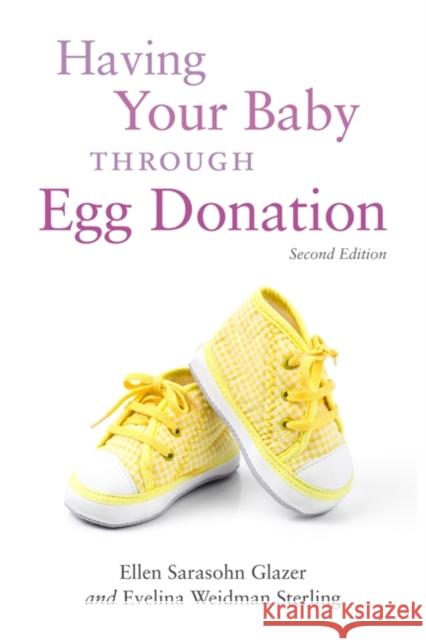 Having Your Baby Through Egg Donation Ellen Sarasohn Glazer 9781849059015 0