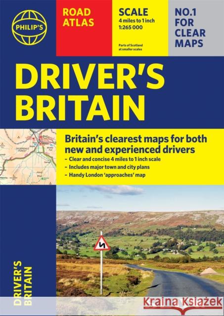 Philip's Driver's Atlas Britain: (A4 Paperback) Philip's Maps and Atlases 9781849075688 Octopus Publishing Group