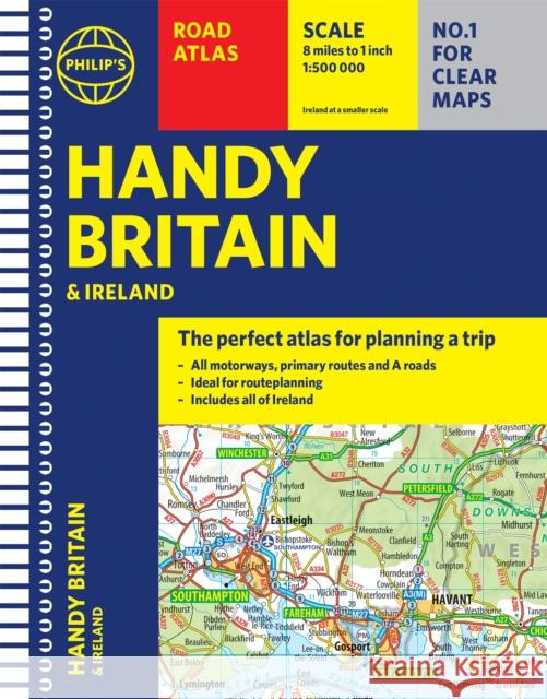 Philip's Handy Road Atlas Britain: (Spiral A5) Philip's Maps 9781849075770 Octopus Publishing Group