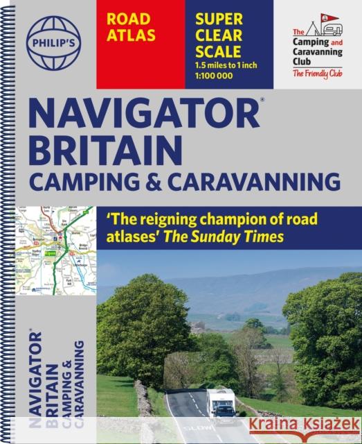 Philip's Navigator Camping and Caravanning Atlas of Britain Philip's Maps 9781849076289 Octopus Publishing Group